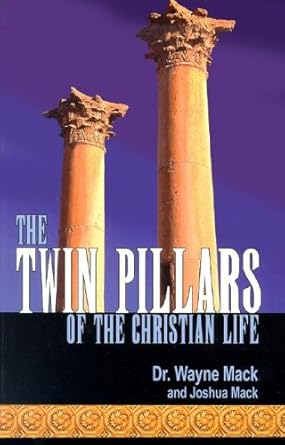 The Twin Pillars of the Christian Life: Effective Prayer and Disciplined Bible Study cover image
