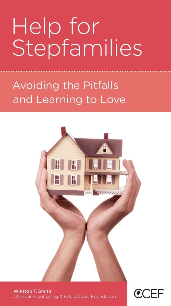Help for Stepfamilies: Avoiding the Pitfalls and Learning to Love cover image