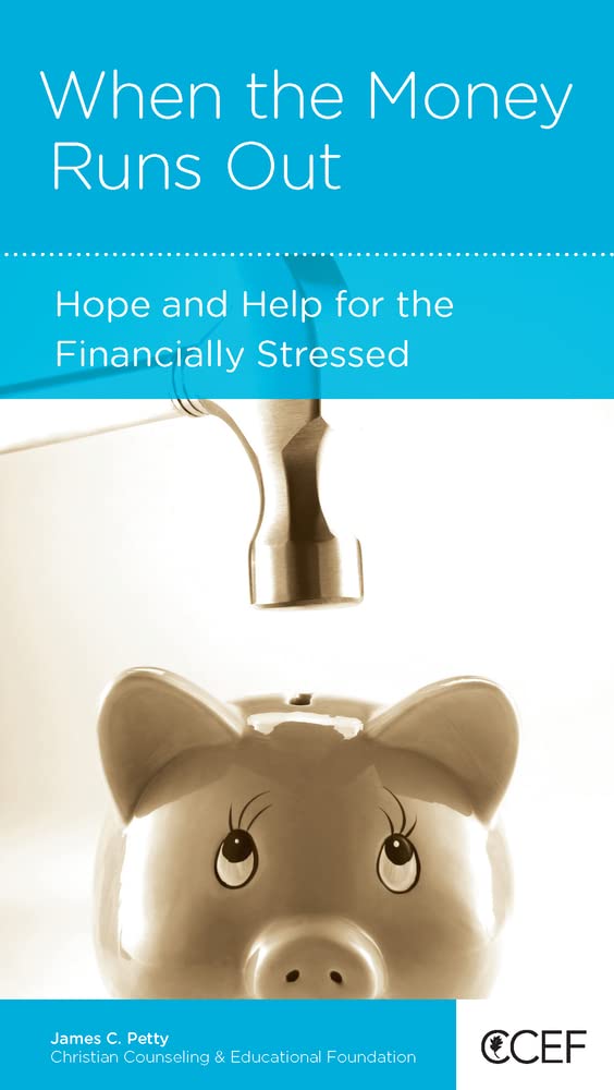 When the Money Runs Out: Hope and Help for the Financially Stressed cover image