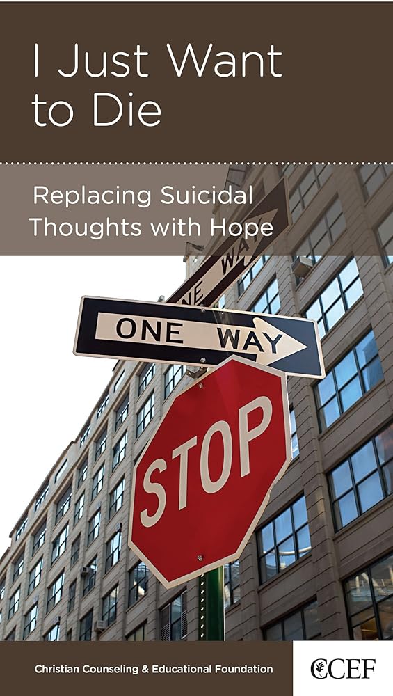 I Just Want to Die: Replacing Suicidal Thoughts with Hope cover image