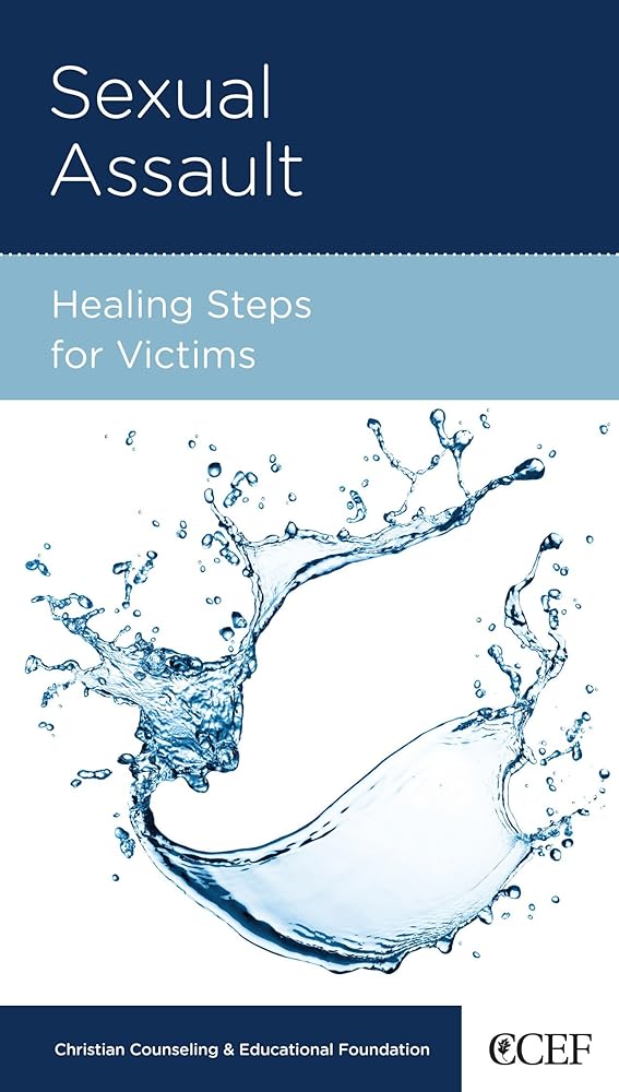 Sexual Assault: Healing Steps for Victims cover image