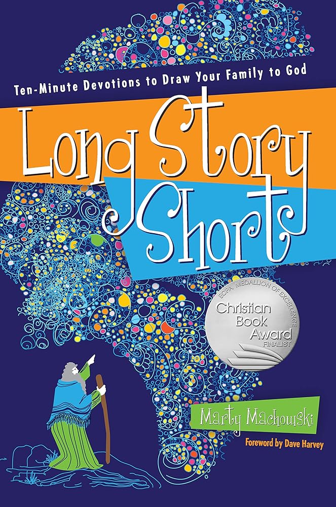 Long Story Short: Ten-Minute Devotions to Draw Your Family to God cover image