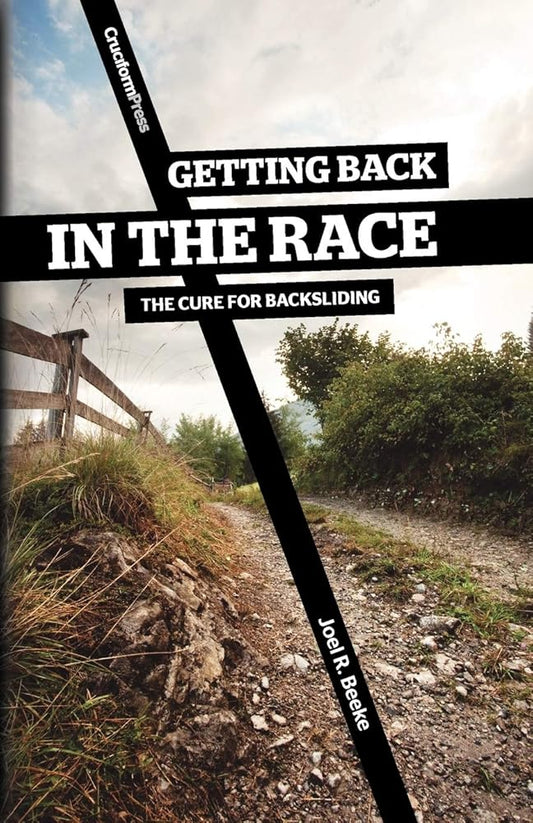 Getting Back in the Race: The Cure for Backsliding cover image