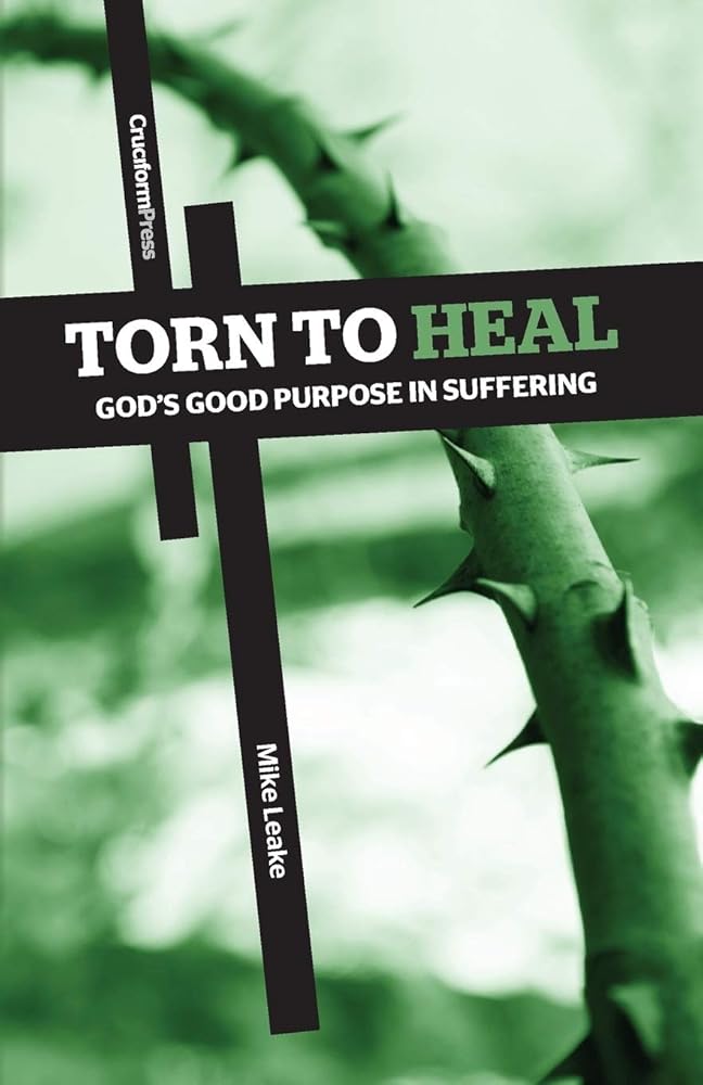 Torn to Heal: God's Good Purpose in Suffering cover image