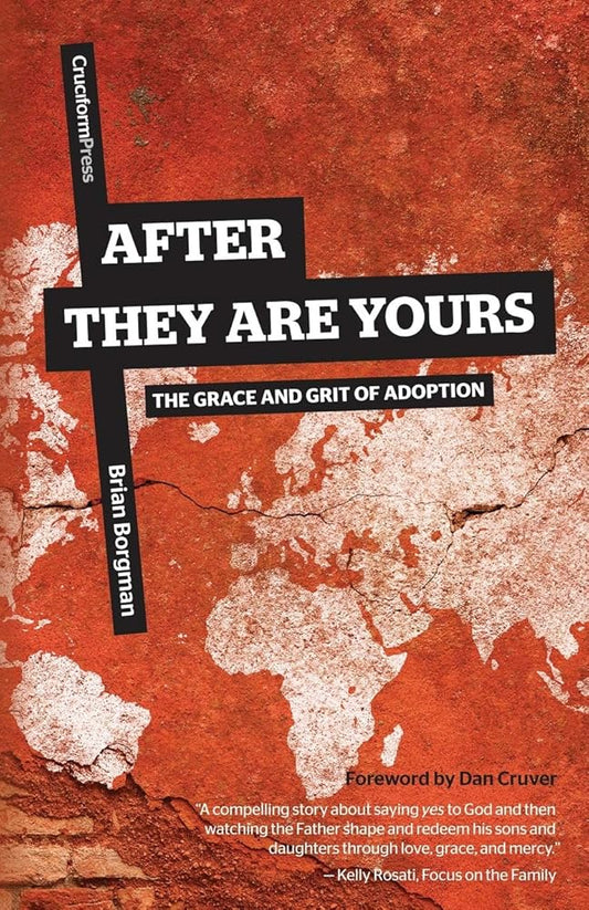 After They Are Yours: The Grace and Grit of Adoption cover image