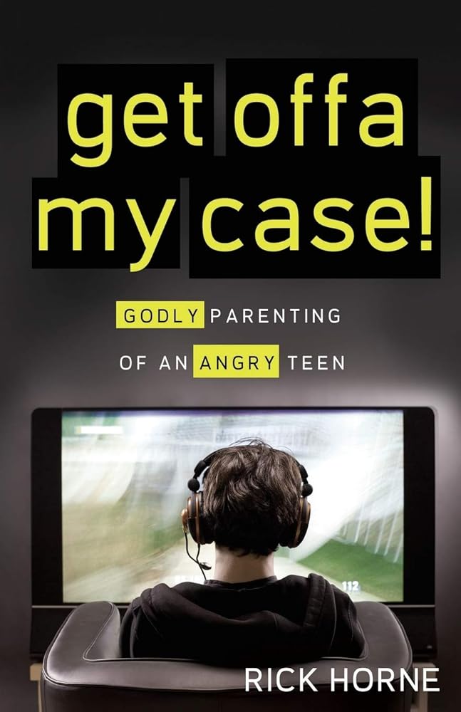 Get Offa My Case!: Godly Parenting of an Angry Teen cover image