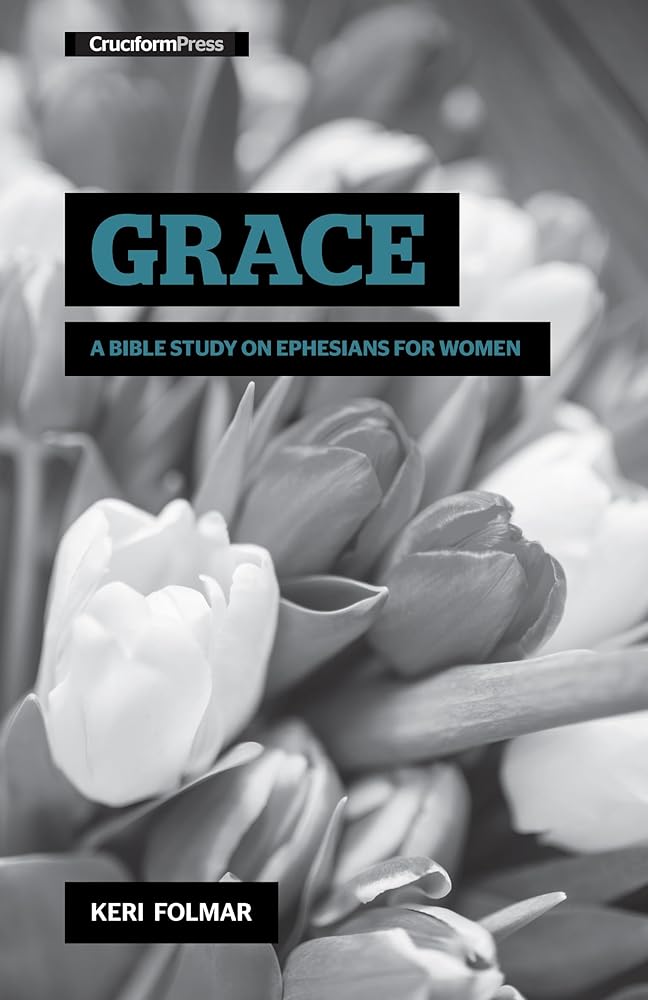 Grace: A Bible Study on Ephesians for Women (Delighting in the Word) cover image