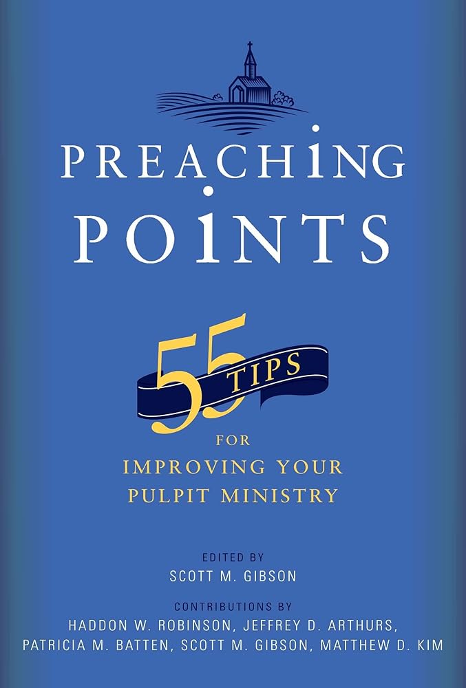 Preaching Points: 55 Tips for Improving Your Pulpit Ministry cover image