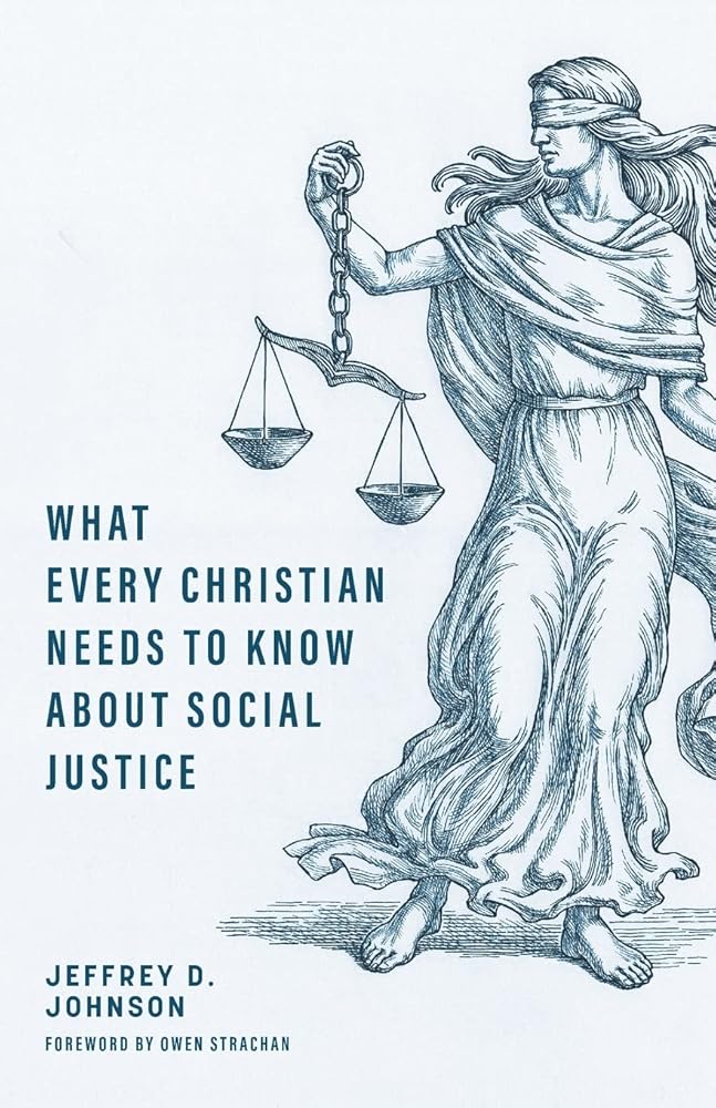 What Every Christian Needs to Know about Social Justice cover image