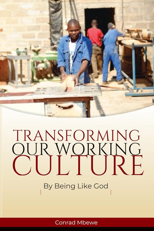 Transforming Our Working Culture: By Being Like God cover image