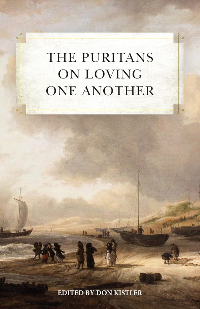 The Puritans on Loving One Another cover image