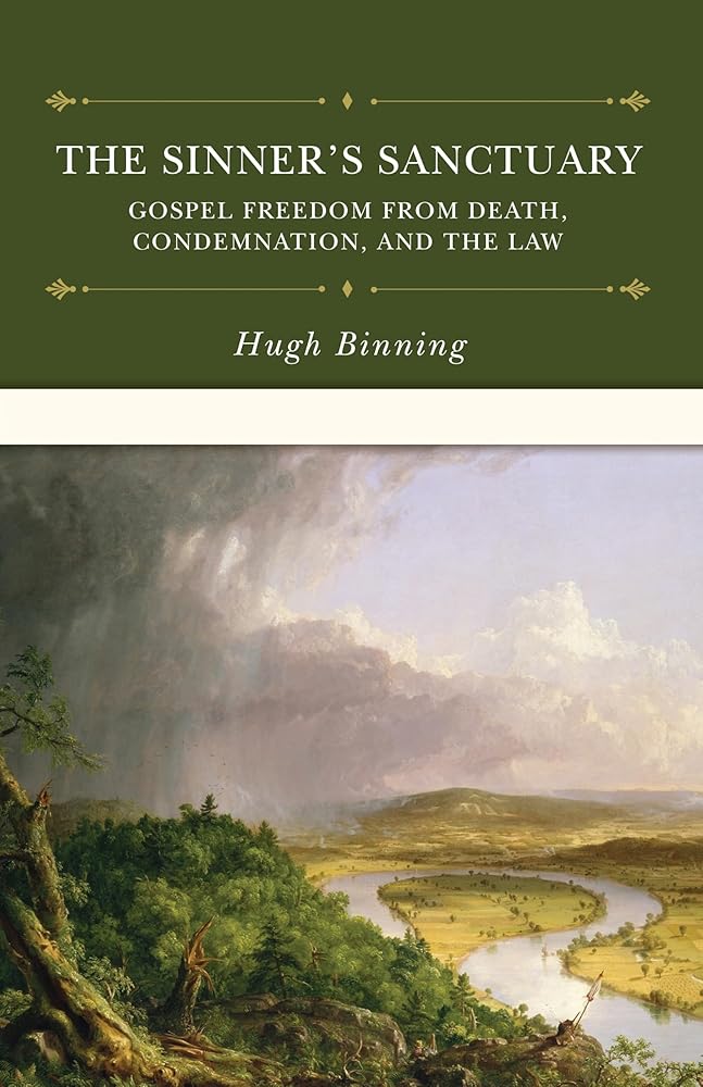 The Sinner’s Sanctuary: Gospel Freedom from Death, Condemnation, and the Law cover image