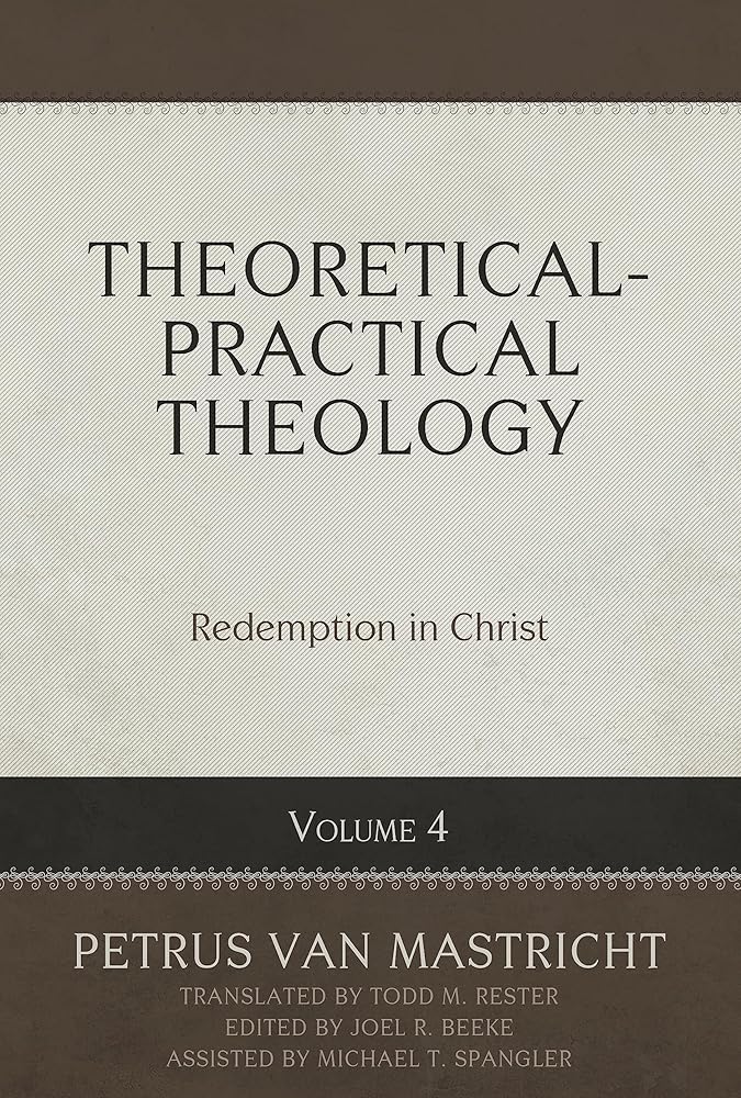 Theoretical-Practical Theology Volume 4: Redemption in Christ (Theoretical-practical Theology, 4) cover image