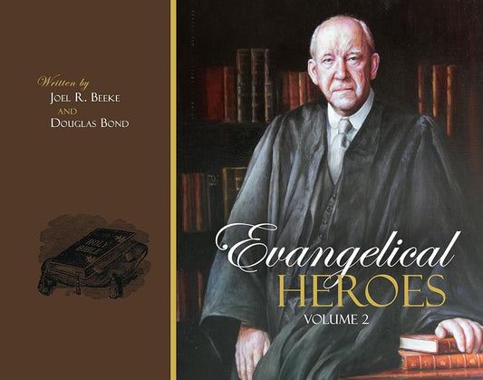 Evangelical Heroes: 2‑Volume Hardcover Set by Joel R. Beeke & Douglas Bond | Biographies of Faithful Christian Leaders (Ages 8‑12) | Reformation Heritage Youth Edition cover image