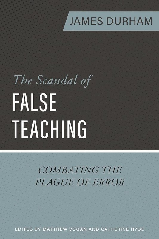 The Scandal of False Teaching cover image