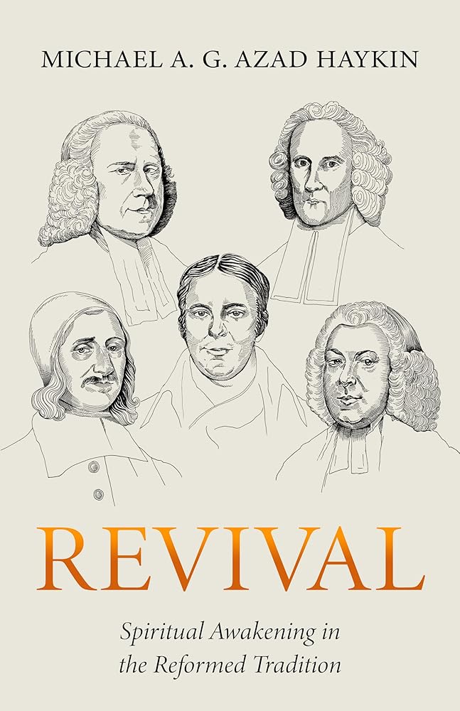 Revival: Spiritual Awakening in the Reformed Tradition (Haykin) cover image