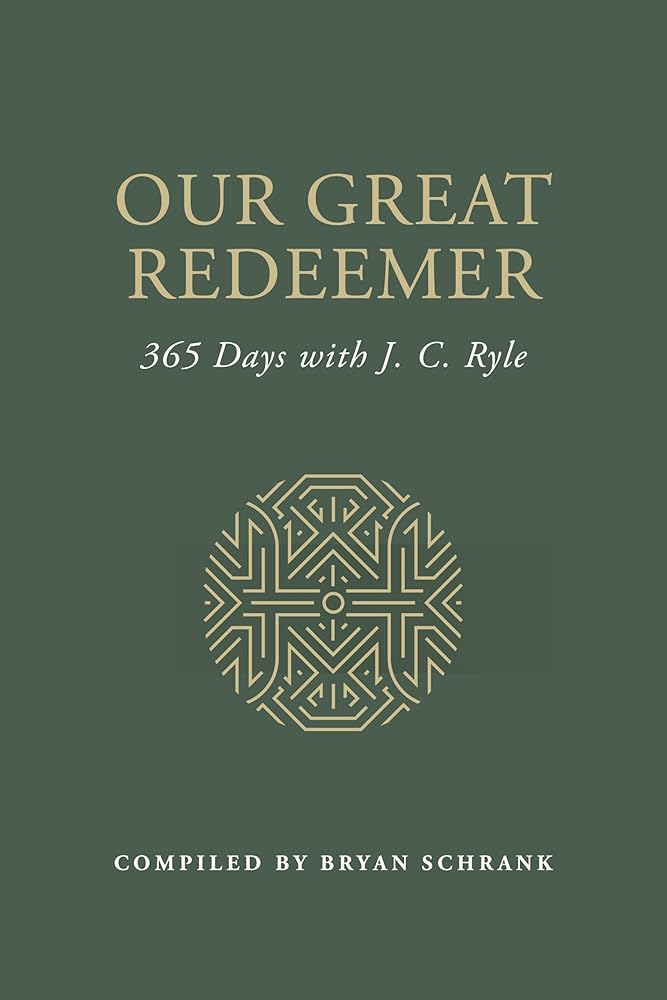 Our Great Redeemer: 365 Days with J. C. Ryle cover image