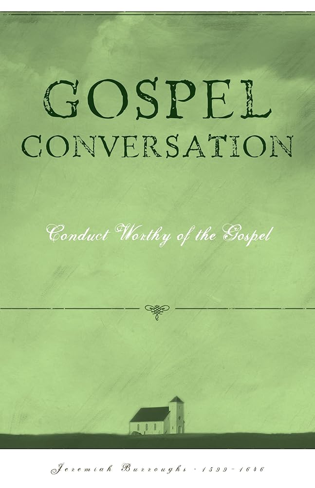 Gospel Conversation: Conduct Worthy of the Gospel (The Gospel Life Series) cover image