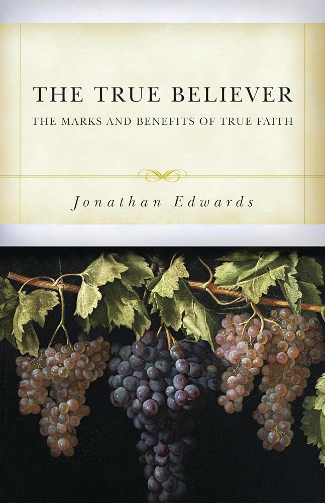 The True Believer: The Marks and Benefits of True Faith cover image