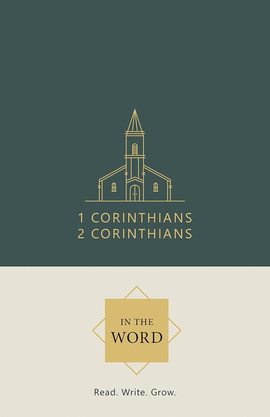 1 Corinthians & 2 Corinthians Bible Study Journal | In the Word Bible Journal | Scripture Writing Notebook & Devotional Workbook with Chapter-by-Chapter Guided Reflections cover image