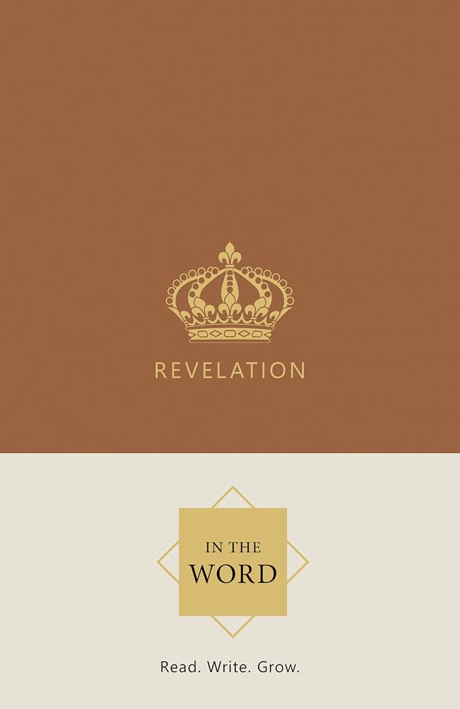 Revelation Bible Study Journal | In the Word Bible Journal | Book of Revelation Scripture Writing Notebook & Devotional Workbook with Chapter-by-Chapter Guided Reflections cover image
