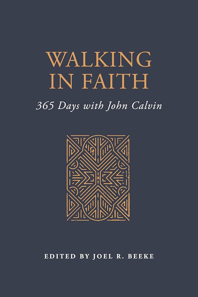 Walking in Faith: 365 Days with John Calvin cover image