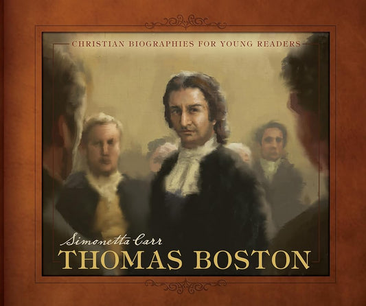 Thomas Boston (Christian Biographies for Young Readers) cover image