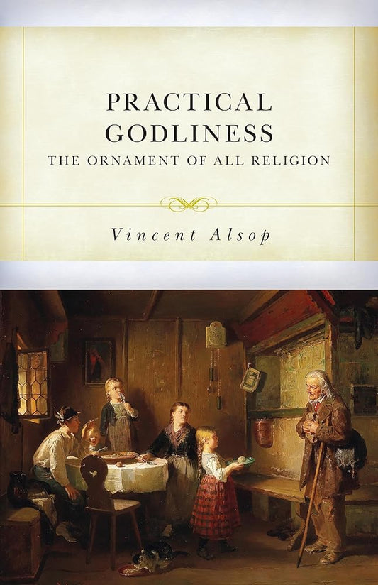 Practical Godliness: The Ornament of All Religion cover image
