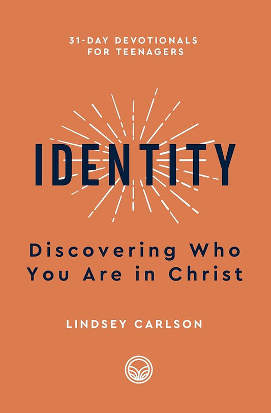 Identity: Discovering Who You Are in Christ (31-Day Devotionals for Teenagers) cover image