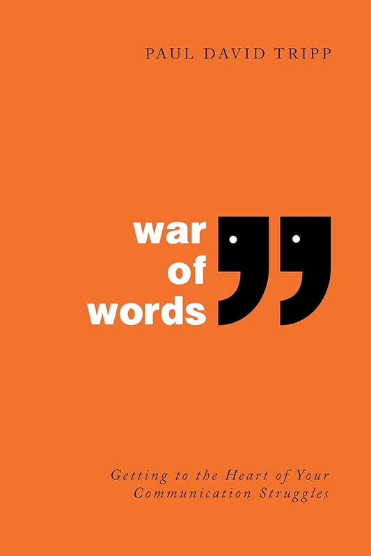 War of Words: Getting to the Heart of Your Communication Struggles cover image