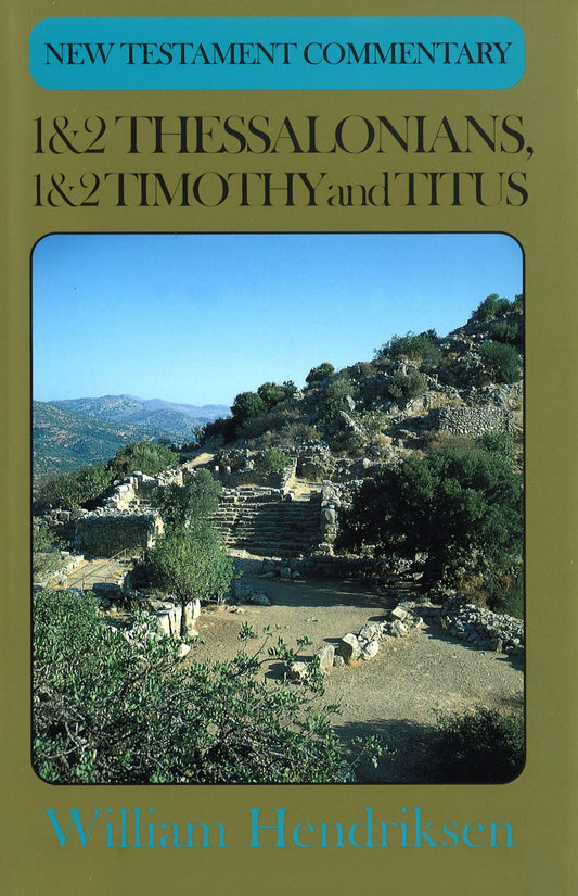 New Testament Commentary: Thessalonians Timothy/Titus