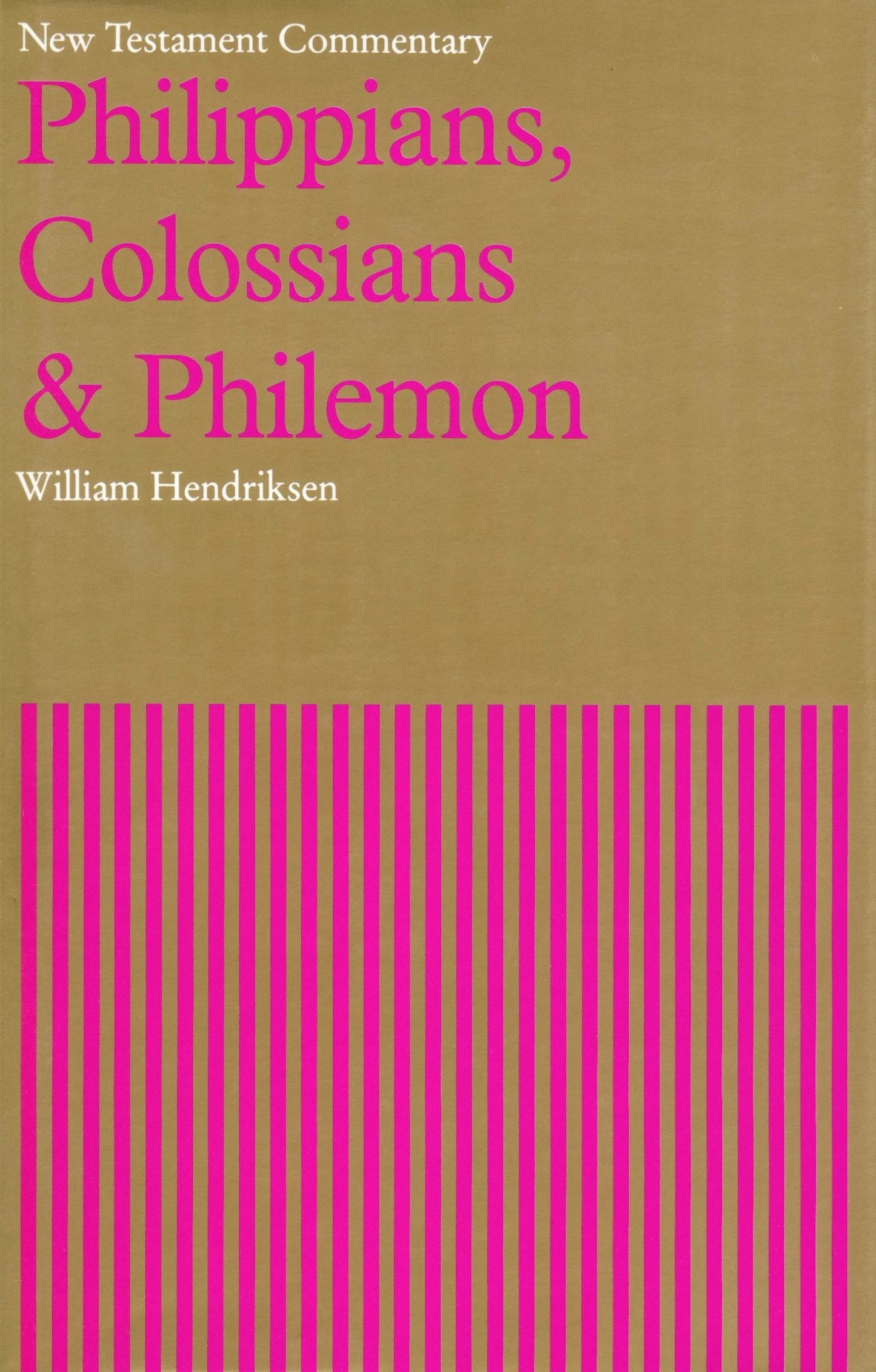 Phillippians / Colossians / Philemon: New Testament Commentary