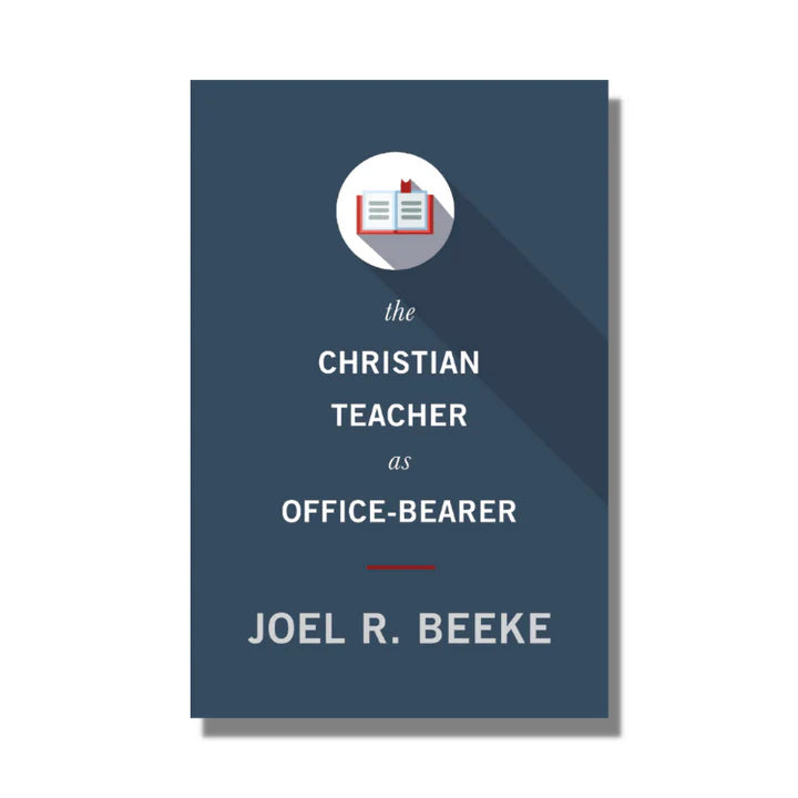 The Christian Teacher as Office-Bearer