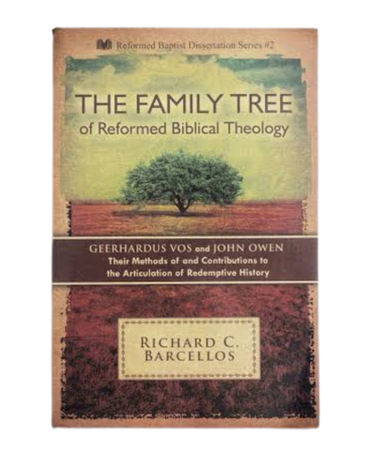 The Family Tree of Reformed Biblical Theology: Geerhardus Vos and John Owen, Their Methods of and Contributions to the Articulation of Redemptive History (Slight Damage - Bent Cover)