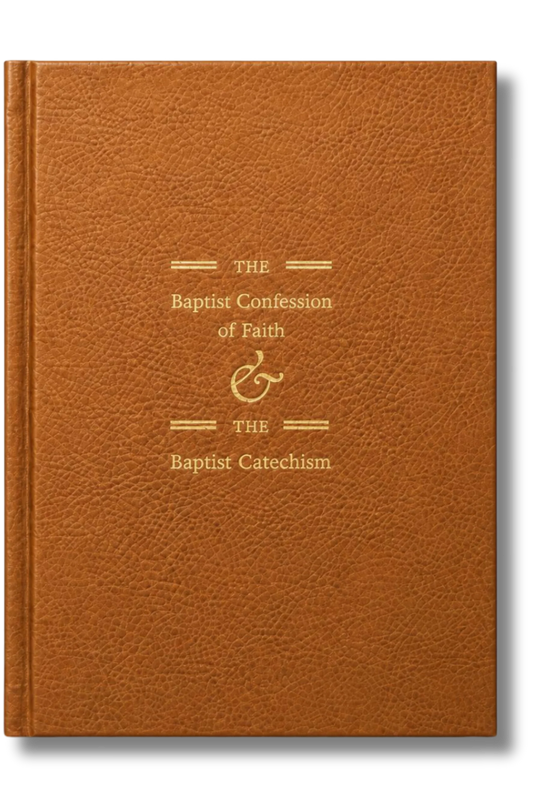 The Baptist Confession of Faith and Baptist Catechism – Leather-Bound, Hardcover Edition, Tan