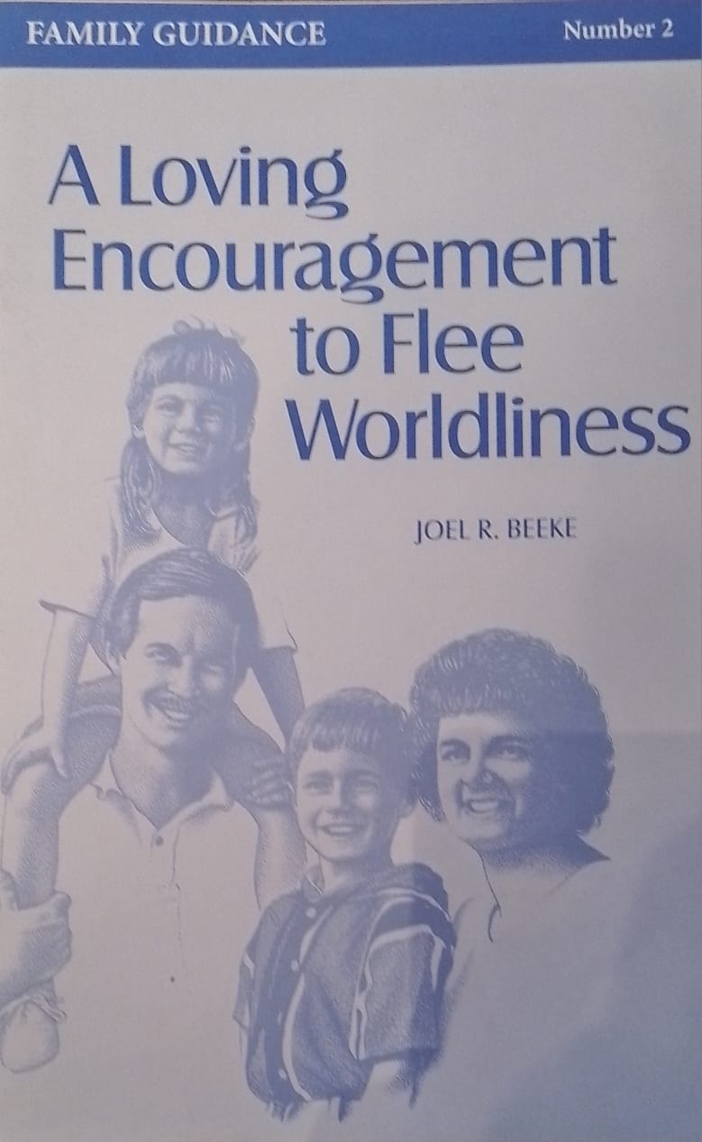 Loving Encouragement to Flee Worldliness