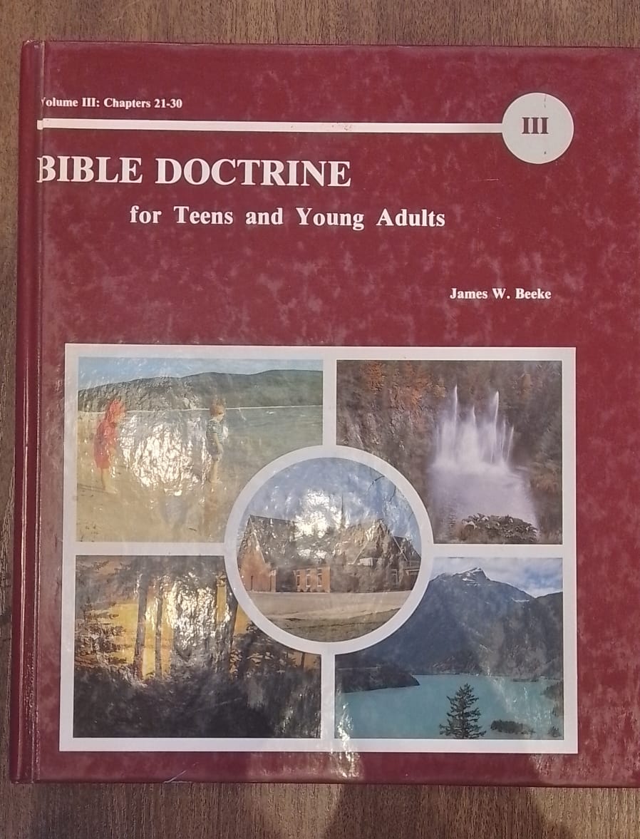 Bible Doctrine for Teens and Young Adults, Volume 3 (Old Edition)