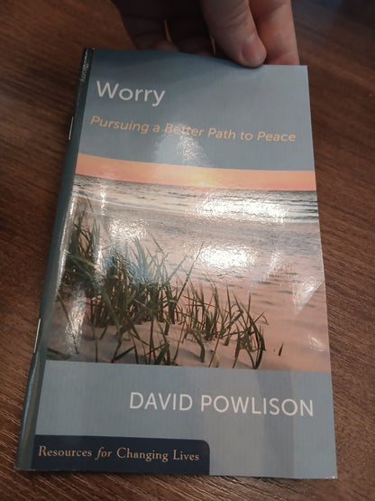 Worry: Pursuing a Better Path to Peace (Resources for Changing Lives) (Slightly Damaged)